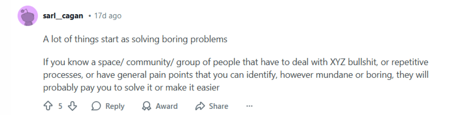Check out what a Reddit user had to say on asking good business ideas